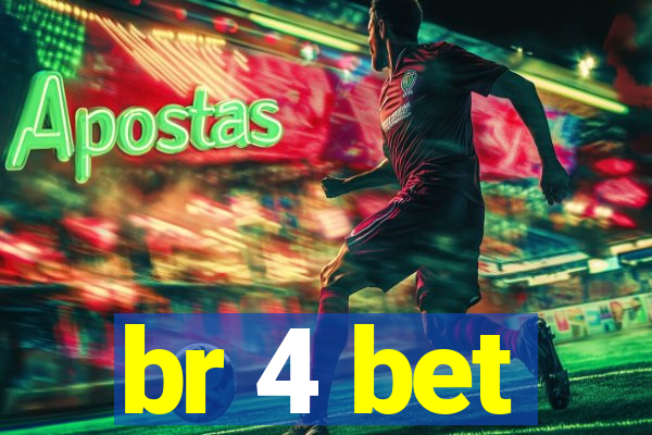 br 4 bet